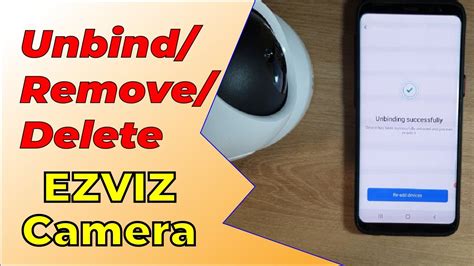 2) If this is a brand-new product, please return it to the place where it is purchased and explain the problem that you encountered. . How to unbind ezviz camera
